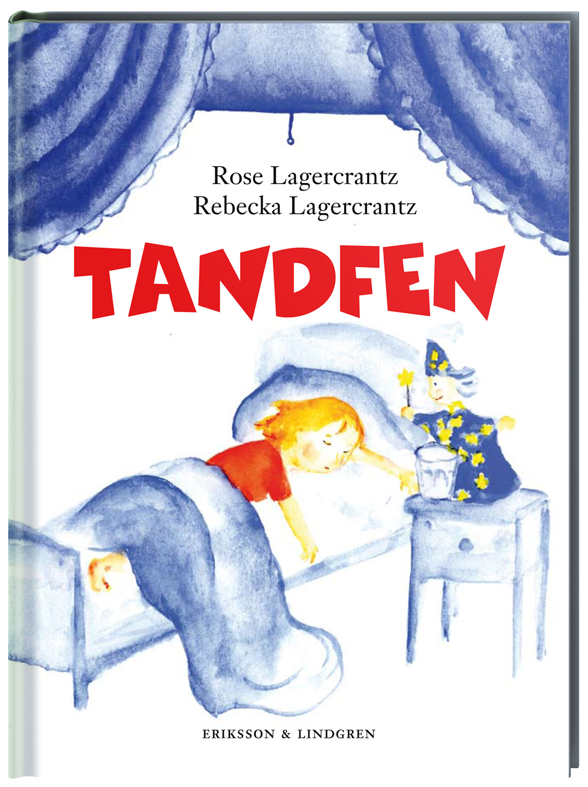 Tandfén Rose Lagercrantz Inbunden