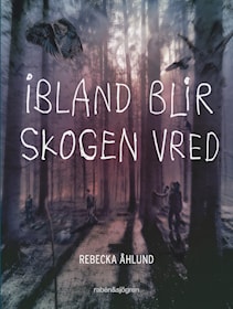 Ibland blir skogen vred