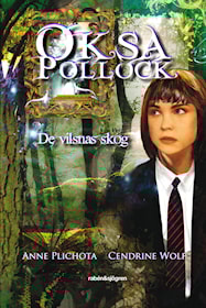 Oksa Pollock: De vilsnas skog