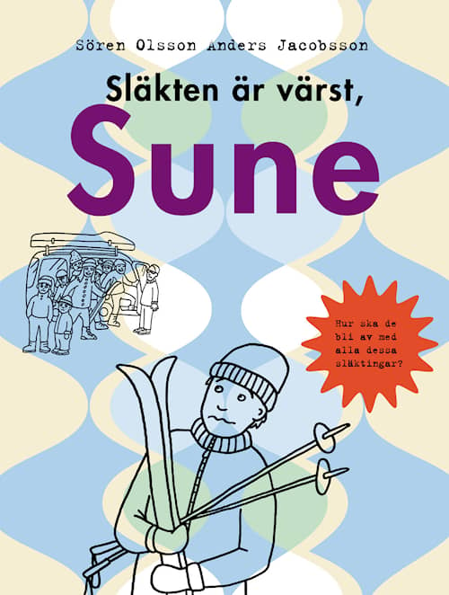 Släkten är värst, Sune