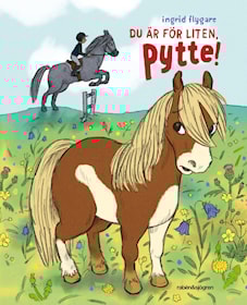 Du är för liten, Pytte
