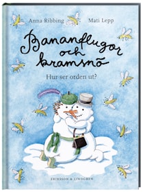 Bananflugor och kramsnö