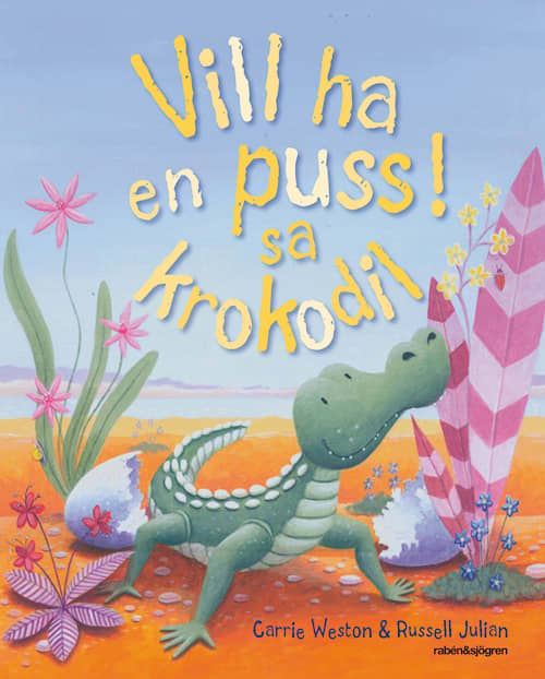 Vill ha en puss, sa krokodil?