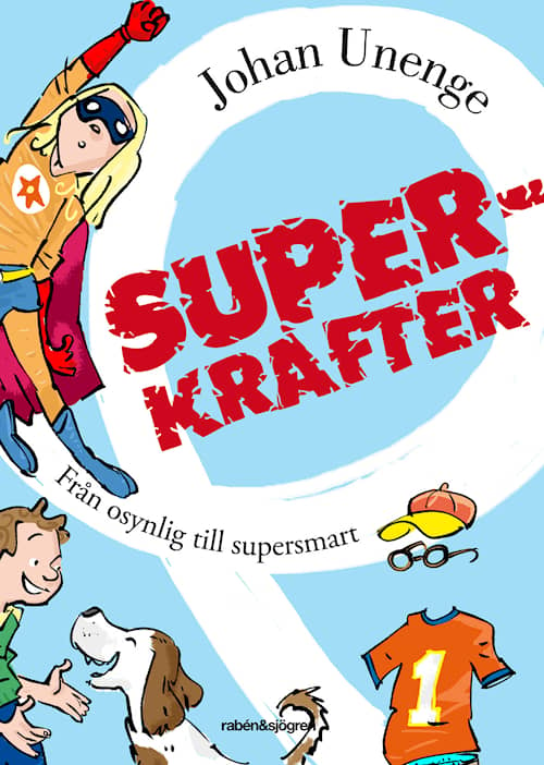 Superkrafter: Från osynlig till supersmart