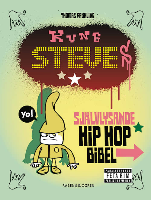 Kung Steves självlysande hip hop-bibel
