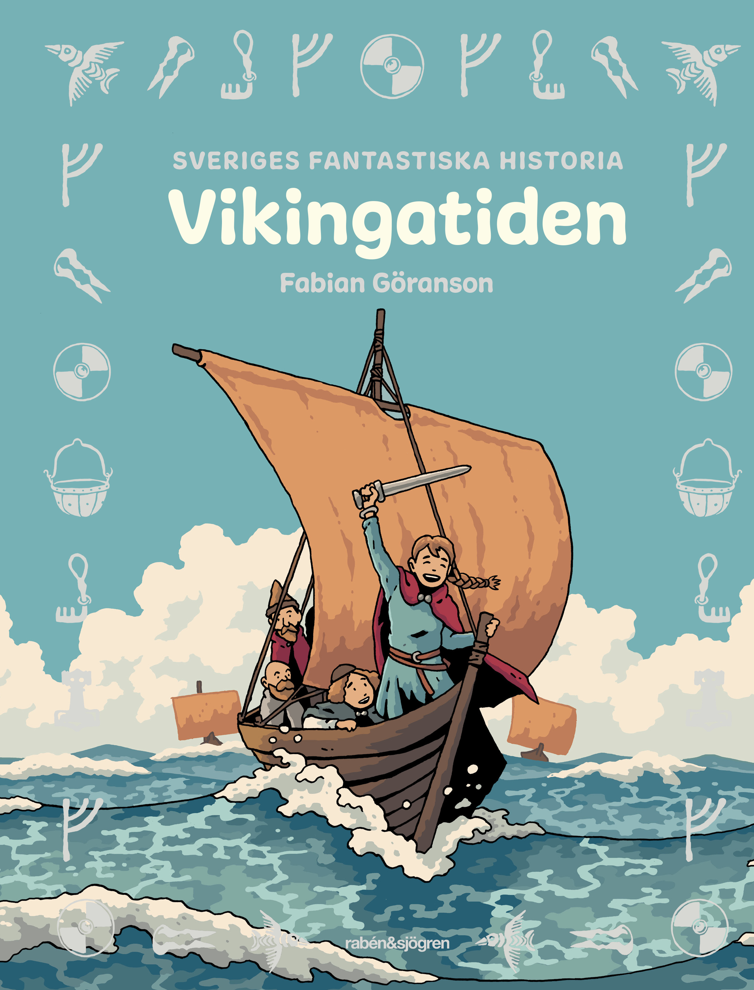 Sveriges fantastiska historia - Vikingatiden