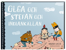 Olga och Stefan och indiankällan