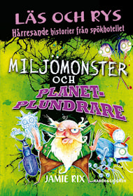 Miljömonster och planetplundrare