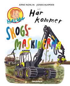 Här kommer skogsmaskinerna