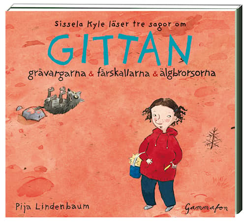 Gittan - gråvargarna & fårskallarna & älgbrorsorna