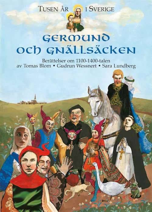 Tusen år i Sverige - Germund och gnällsäcken