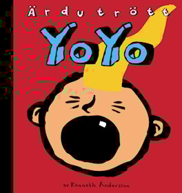 Är du trött Yoyo