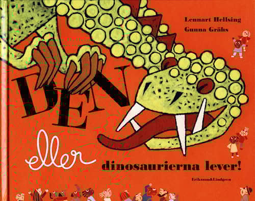 DEN eller dinosaurierna lever!