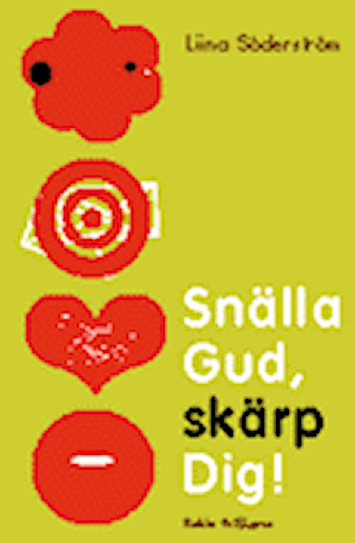 Snälla Gud, skärp dig!