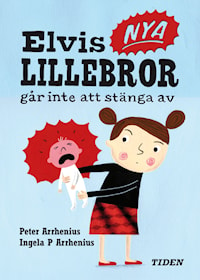 Elvis nya lillebror går inte att stänga av