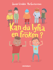 Kan du lyfta en fröken?