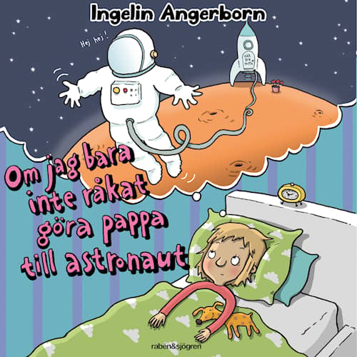 Om jag bara inte råkat göra pappa till astronaut