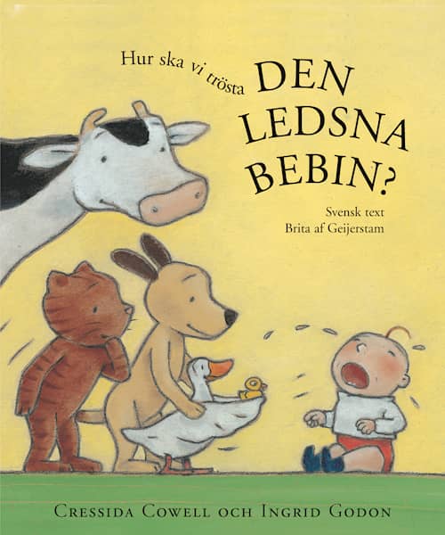 Hur ska vi trösta den ledsna bebin?