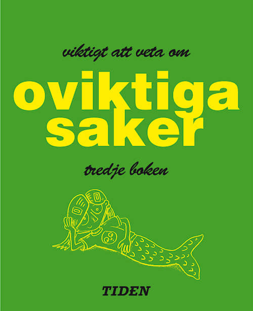 Viktigt att veta om oviktiga saker - tredje boken