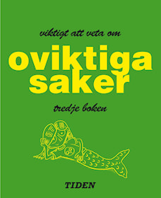 Viktigt att veta om oviktiga saker - tredje boken