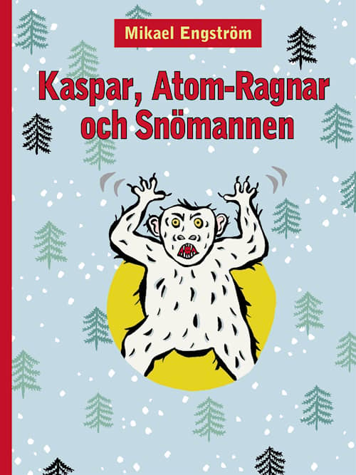Kaspar, Atom-Ragnar och snömannen