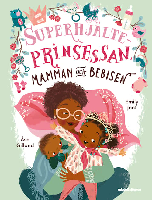 Superhjälteprinsessan, mamman och bebisen