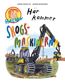 Här kommer skogsmaskinerna