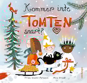 Kommer inte tomten snart?