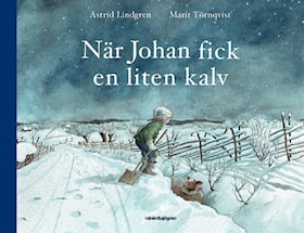 När Johan fick en liten kalv