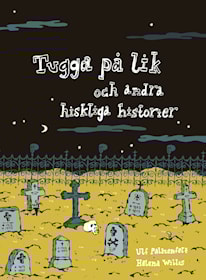 Tugga på lik och andra hiskliga historier