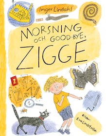 Morsning och good-bye, Zigge