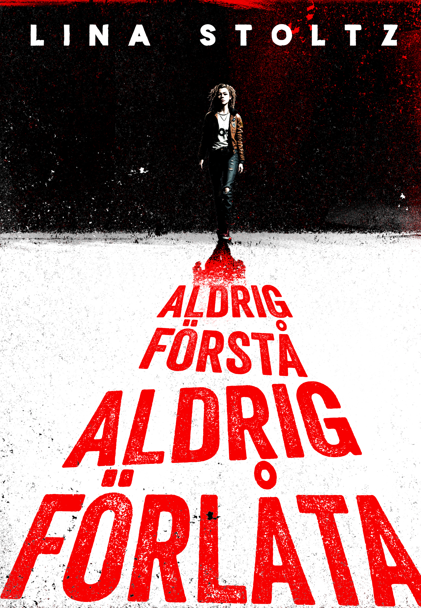 Aldrig förstå, aldrig förlåta