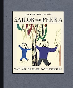 Var är Sailor och Pekka?