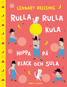 Rulla rulla kula, hoppa på klack och sula