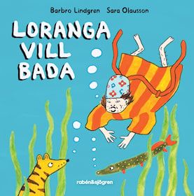 Loranga vill bada