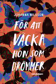 För att väcka hon som drömmer