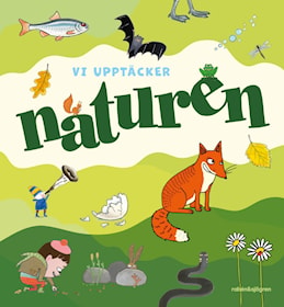 Vi upptäcker naturen