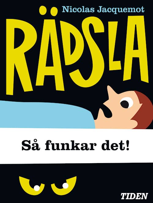 Rädsla - så funkar det!