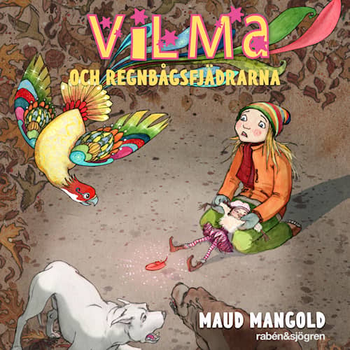 Vilma och regnbågsfjädrarna