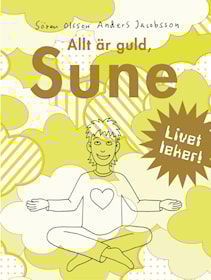 Allt är guld, Sune