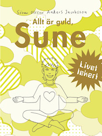 Allt är guld, Sune