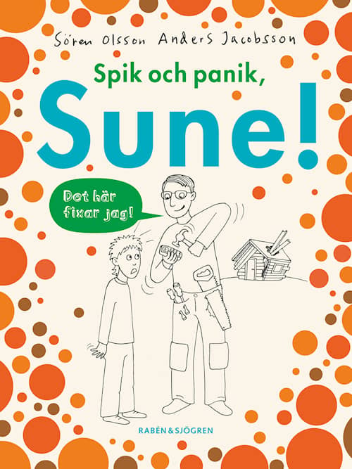 Spik och panik, Sune!