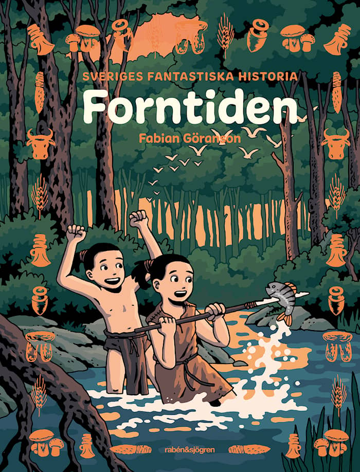 Sveriges fantastiska historia - Forntiden