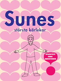 Sunes största kärlekar