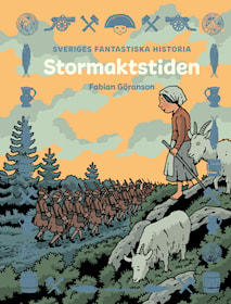Sveriges fantastiska historia - Stormaktstiden