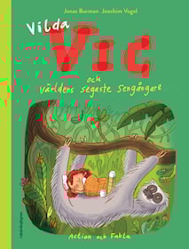 Vilda Vic och världens segaste sengångare