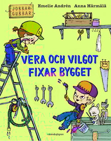 Jobbargubbar: Vera och Vilgot fixar bygget