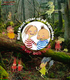 Rut & Knut tittar ut på sagoväsen