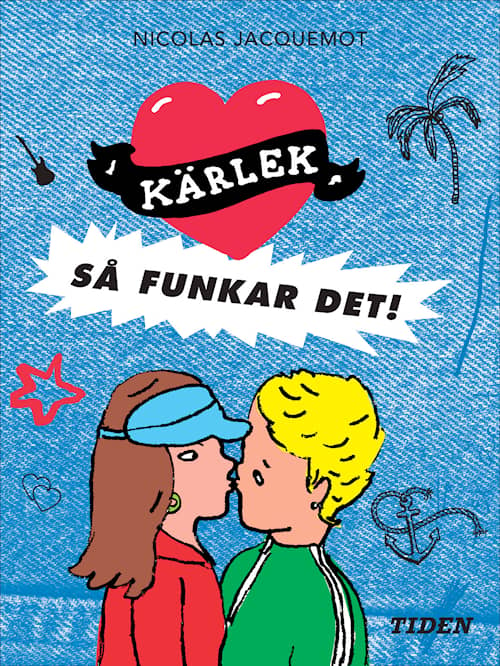 Kärlek - så funkar det!